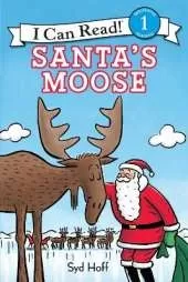 Santa's Moose: A Christmas Holiday Book for Kids