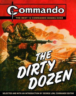 "Commando": The Dirty Dozen: The Best 12  "Commando" Books of All Time