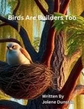 Birds Are Builders Too