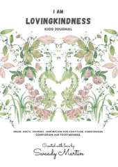 I am LovingKindness Journal: For Kids