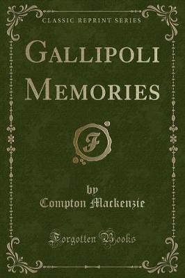 Gallipoli Memories (Classic Reprint)