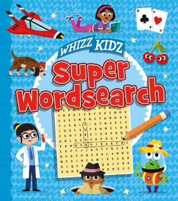 Whizz Kidz: Super Wordsearch
