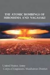 The Atomic Bombings of Hiroshima and Nagasaki