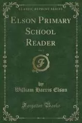 Elson Primary School Reader, Vol. 3 (Classic Reprint)