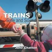 Trains: Safe and Sound