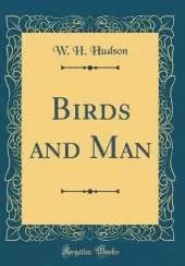 Birds and Man (Classic Reprint)