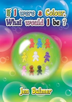 If I Were a Colour, What Would I Be