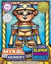 Mykal the Monkey Is a Super Unique Beast: An Adventurous Social-Emotional Learning Book for Kids About Overcoming Challenges and Believing in Yourself