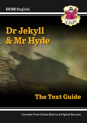 GCSE English Text Guide - Dr Jekyll and Mr Hyde includes Online Edition & Quizzes: for the 2025 and 2026 exams