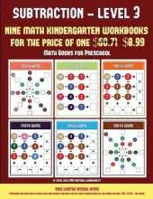 Math Books for Preschool (Kindergarten Subtraction/Taking Away Level 3): 30 Full Color Preschool/Kindergarten Subtraction Worksheets (Includes 8 Printable Kindergarten PDF Books Worth $60.71)