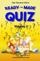 The Cleverer Kid's Ready-Made Quiz: Volume 2