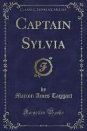 Captain Sylvia (Classic Reprint)