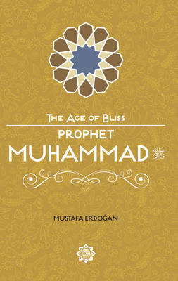Prophet Muhammad: The Beloved Messenger of Allah