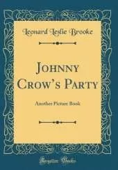 Johnny Crows Party: Another Picture Book (Classic Reprint)