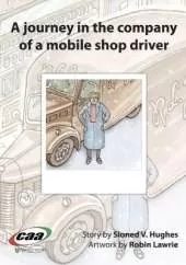 Journey in the Company Of..., A: A Journey in the Company of a Mobile Shop Driver