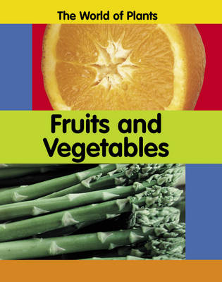 The World of Plants: Fruits and Vegetables