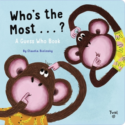 Who's the Most…?: A Guess Who Book