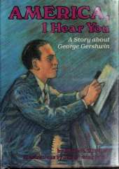 America, I Hear You: Story About George Gershwin