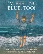 I'm Feeling Blue, Too!