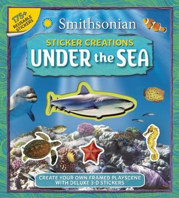 Smithsonian Sticker Creations: Under the Sea