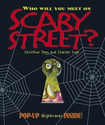 Who Will You Meet on Scary Street