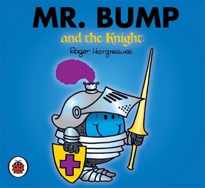Mr Men and Little Miss: Mr Bump and the Knight