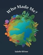 Who Made Me?