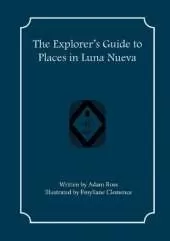 The Explorer's Guide to Places in Luna Nueva