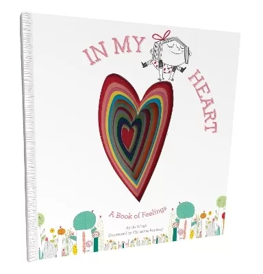 In My Heart: A Book of Feelings: A Book of Feelings