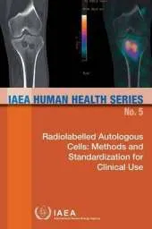 Radiolabelled autologous cells: methods and standardization for clinical use
