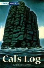 Literacy World Stage 4 Fiction: Cal's Log (6 Pack)