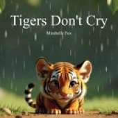 Tigers Don't Cry