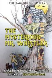 The Ragamuffin Sisters: The Mysterious Mr. Whistler
