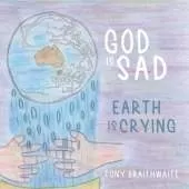 God Is Sad Earth Is Crying