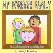 My Forever Family: Fostering to Adoption