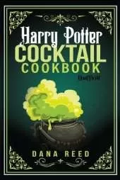Harry Potter Cocktail Cookbook: Discover Amazing Drink Recipes Inspired by the wizarding world of Harry Potter (Unofficial).