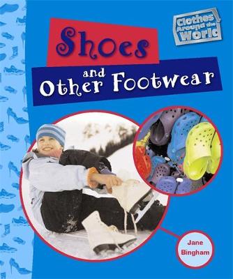 Clothes Around the World: Shoes & Other Footwear