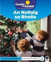 COSAN NA GEALAI An Nollaig sa Bhaile: Senior Infants Non-Fiction Reader 4
