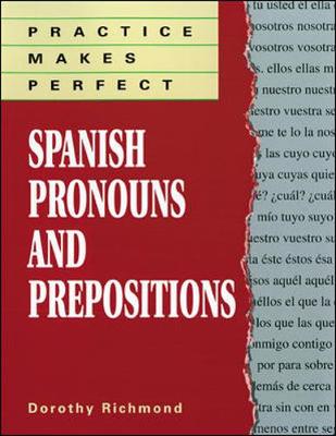 Practice Makes Perfect Spanish Pronouns And Prepositions