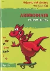 Helpwch eich Plentyn/Help Your Child: Arddodiaid/Prepositions