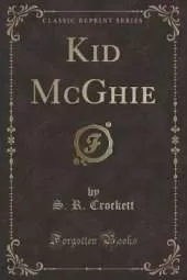 Kid McGhie (Classic Reprint)
