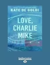 Love, Charlie Mike