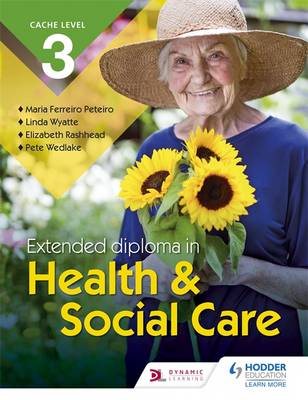 Cache Technical Level 3 Extended Diploma in Health and Social Care