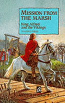 Mission from the Marsh: King Alfred and the Vikings