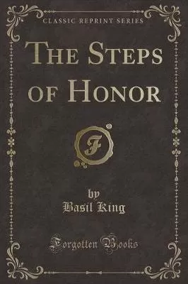 The Steps of Honor (Classic Reprint)