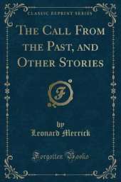 The Call From the Past, and Other Stories (Classic Reprint)