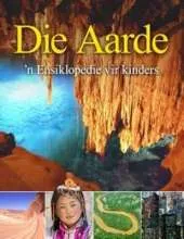 Die Aarde: 'n Ensiklopedie vir kinders