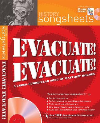 Evacuate, evacuate!: A Cross-Curricular Song by Matthew Holmes