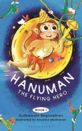 Hanuman the Flying Hero: Book 1