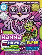 Hanna the Hawk Is a Super Unique Beast: An Inspiring Social-Emotional Learning Book for Kids About Inclusion, Teamwork and Problem-Solving